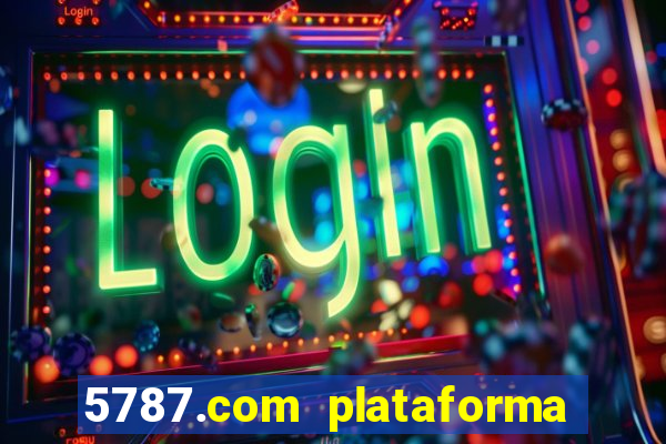 5787.com plataforma de jogos